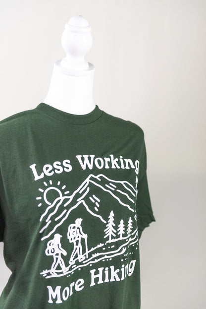 Less Working, More Hiking Better Shirt