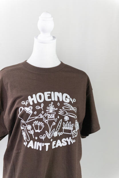 Hoeing Ain't Easy Shirt